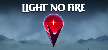 Light No Fire official Steam header artwork